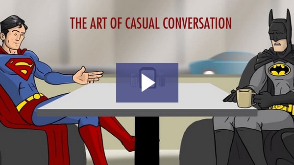 The Art of Casual Conversation